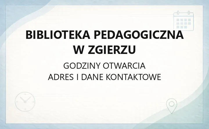 Biblioteka Pedagogiczna w Zgierzu - kontakt, godziny, e-booki