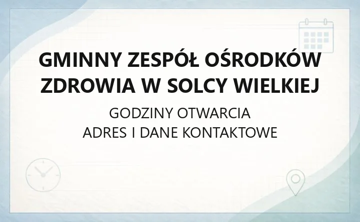 Gminny Zespół Ośrodków Zdrowia w Solcy Wielkiej - kontakt, poradnie specjalistyczne, rejestracja