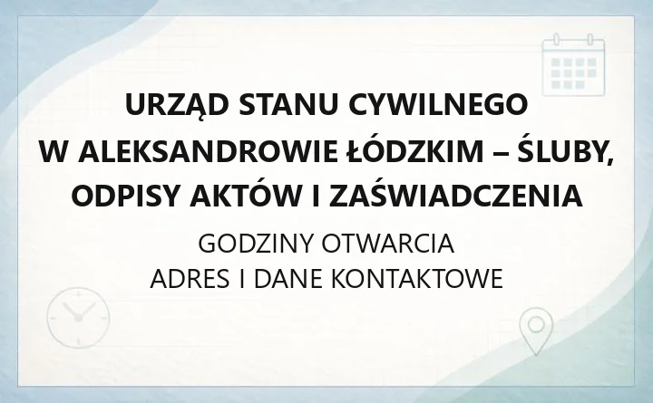 Urząd Stanu Cywilnego w Aleksandrowie Łódzkim - śluby, odpisy aktów i zaświadczenia